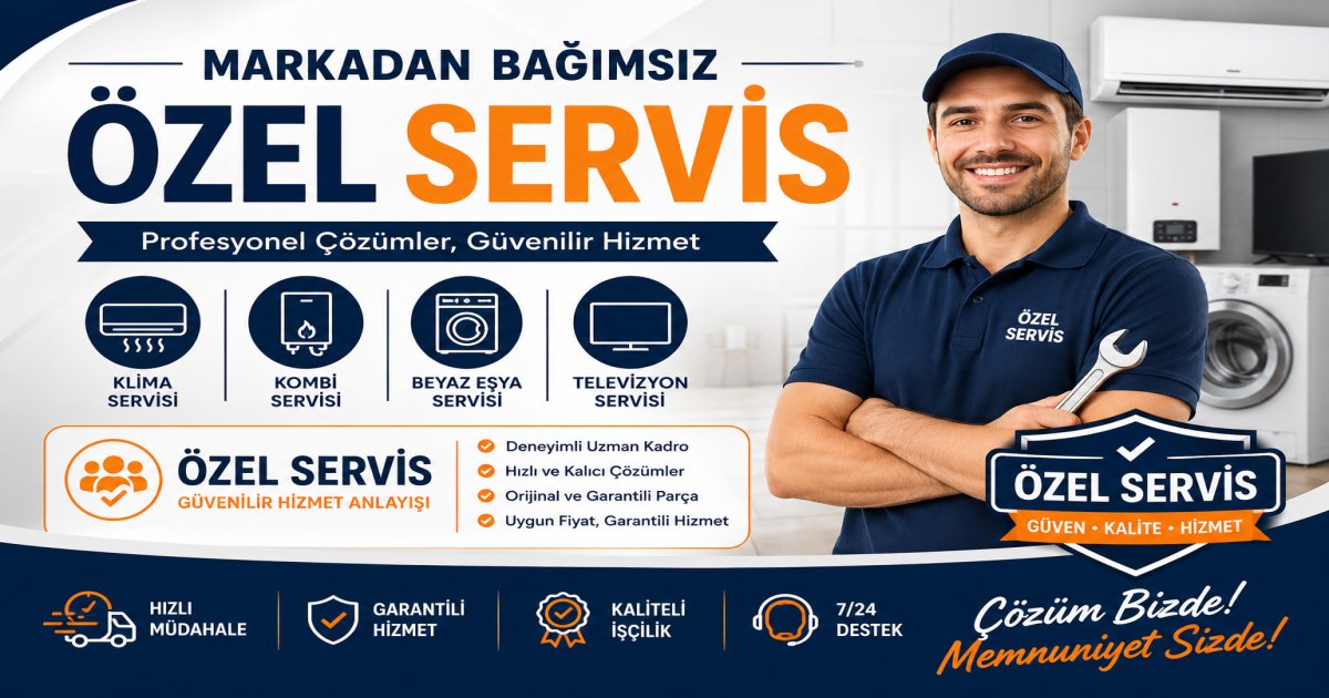 Özel Servis — Markadan bağımsız beyaz eşya, kombi, klima ve televizyon servisi
